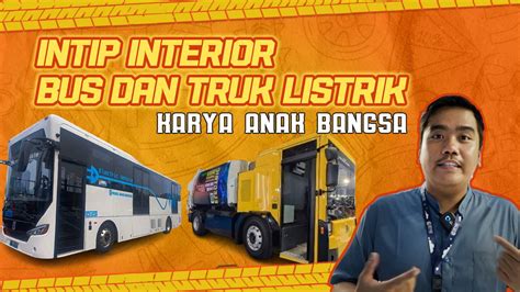 Intip Interior Bus Dan Truk Listrik Di Periklindo Electric Vehicle Show