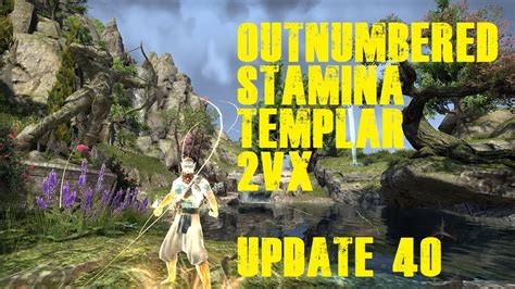 Eso Pvp Outnumbered Stamina Templar Vx U Youtube