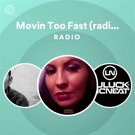 Movin Too Fast Radio Mix Radio Spotify Playlist