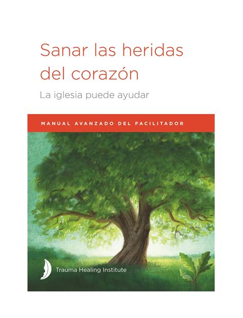 Sanar Las Heridas Del Corazón Manual Avanzado Del Facilitador Print