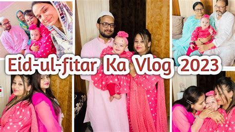 Eid Ul Fitr Ka Vlog Happy Eid To Everyone Eid Ka Vlog Daily