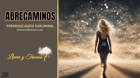 Abrecaminos Poderoso Audio Subliminal Horas Sonido Lluvia Y