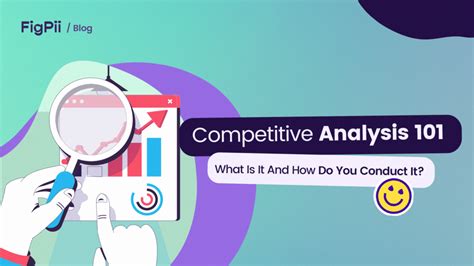 Competitive Analysis 101 What Is It And How Do You Conduct It