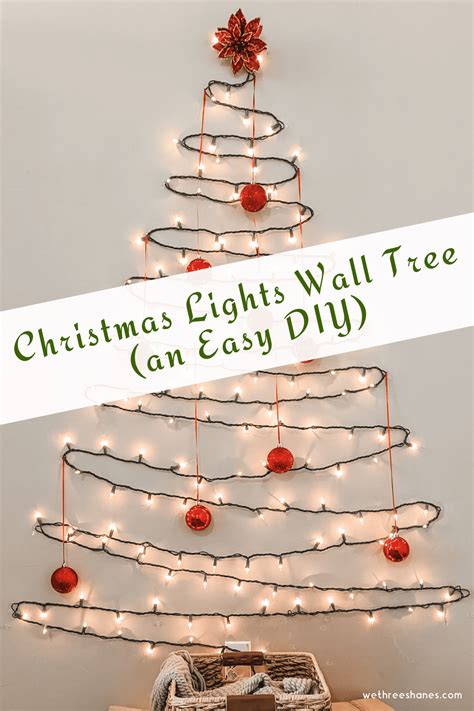 How To Diy A Wall Christmas Tree Using Lights We Three Shanes