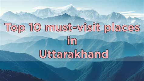 Top 10 Places To Visit In Uttarakhand HotPost