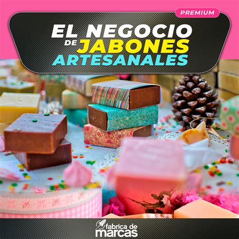 El Negocio De Jabones Artesanales Fabrica De Marcas Hotmart