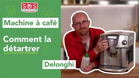 Comment D Tartrer Ma Machine Caf Delonghi Youtube