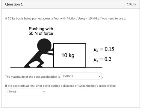 Solved Question Pts A Kg Box Is Being Pushed Across A Floor