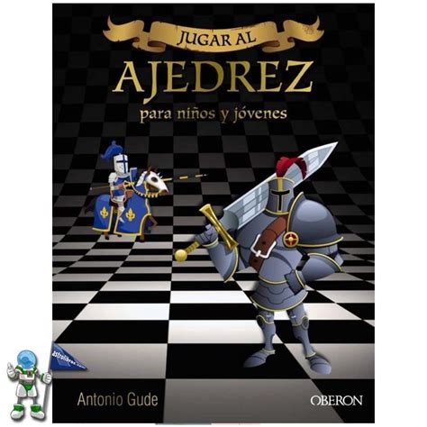 Comprar el libro JUGAR AL AJEDREZ MANUAL DE INICIACIÓN PARA NIÑOS