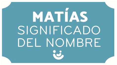 Significado Del Nombre Mat As Origen Popularidad Y Curiosidades