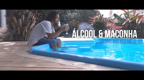 Lcool Maconha Johnny Walker Mc Trap Youtube