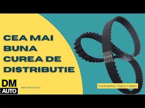 Care Este Cea Mai Buna Curea De Distributie Youtube