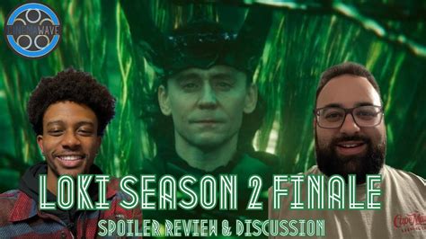 What A Finale Loki Season 2 Finale Spoiler Review And Discussion The