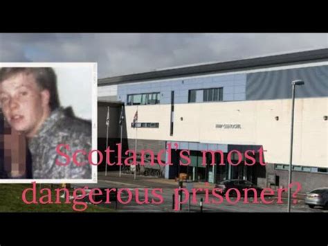 Scotland S Most Dangerous Prisoner Youtube