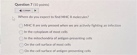 Solved Where do you expect to find MHC II molecules?MHC II | Chegg.com