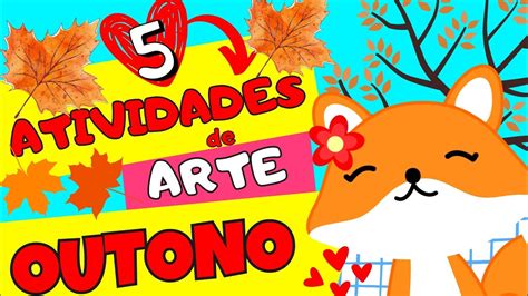 OUTONO 5 ATIVIDADES DE ARTE EDUCAÇÃO INFANTIL YouTube