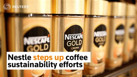 Nestle Steps Up Coffee Sustainability Efforts Youtube