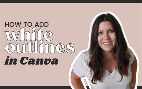 How to Add a White Outline in Canva - Kate Danielle Creative