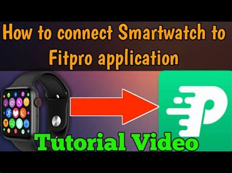 How To Connect Smartwatch To Fitpro Application Tutorial Video Tech