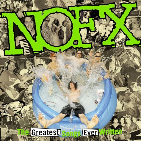 Release Group The Greatest Songs Ever Written By Us By NOFX