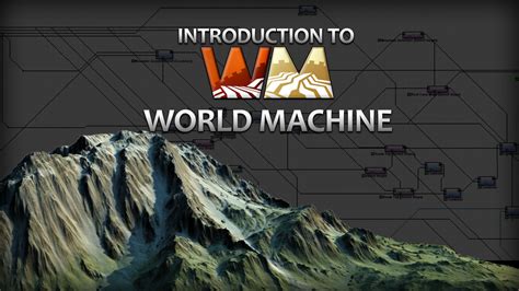 Introduction To World Machine