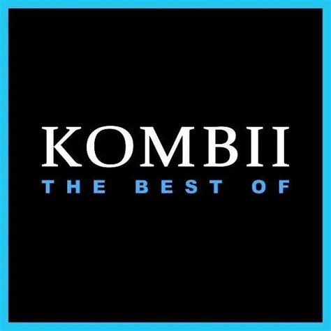 Kombii The Best Of Lyrics And Tracklist Genius