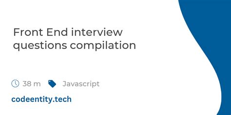 Front End Interview Questions Compilation Code Entity Blog