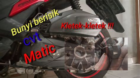 Cara Mengatasi Cvt Bunyi Kasar Kletek Kletek Honda Vario Youtube