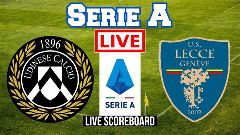 Live Udinese Vs Lecce Serie A Live Scoreboard Play By Play Youtube