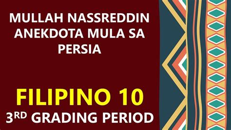 MULLAH NASSREDDIN ANEKDOTA MULA SA PERSIA FILIPINO 10 3RD GRADING