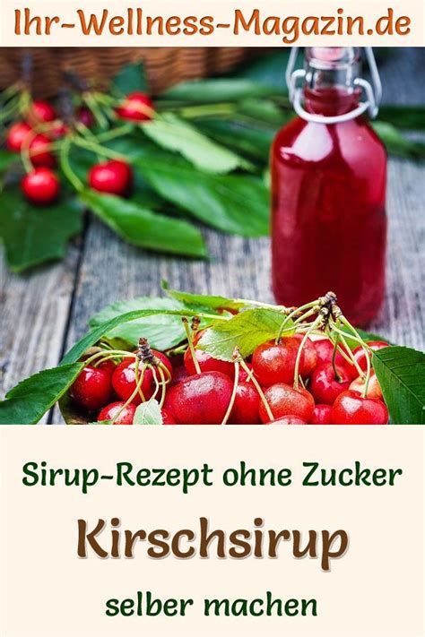 Kirschsirup Selber Machen Rezept Ohne Zucker Artofit