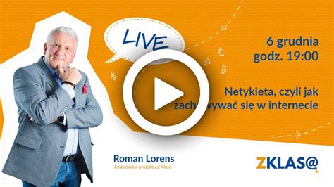 LIVE Z KLASĄ Roman Lorens Netykieta czyli jak zachowywać się w