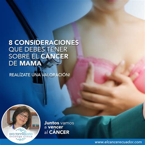 8 Consideraciones Que Debes Tener Sobre El Cáncer De Mama Dra Tannia