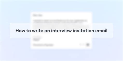 How To Write An Email To Invite For An Interview With Examples And