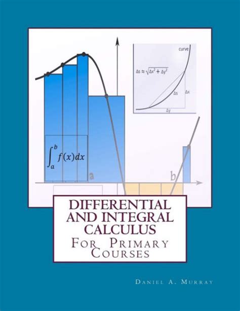 Differential And Integral Calculus For Primary Courses By Daniel A