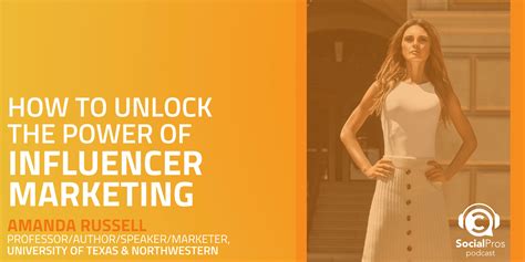 How To Unlock The Power Of Influencer Marketing