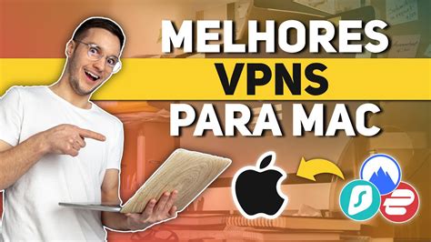 Melhores Vpns Para Mac Em Top Vpns Youtube