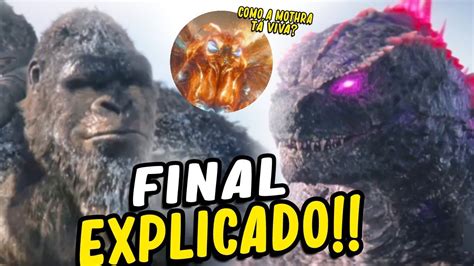 Godzilla E Kong O Novo Imp Rio Final Explicado Mothra Guerra