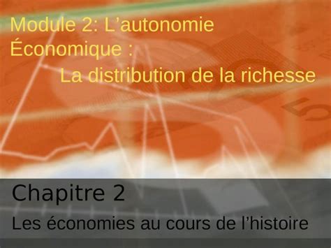 PPT Chapitre 2 Les économies au cours de lhistoire Module 2