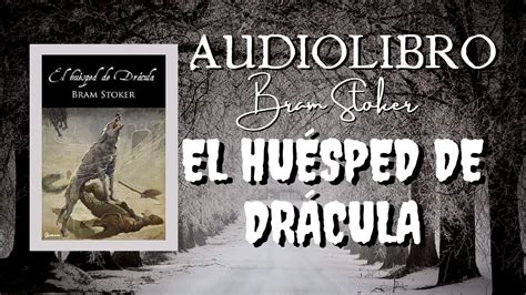 El Hu Sped De Dr Cula De Bram Stoker Audiolibro En Espa Ol Youtube