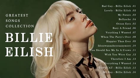 Billie Eilish Greatest Hits Full Album Billie Eilish Best Songs