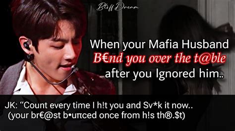 Jungkook Ff When You Ignored Your Cold Mafia Husband After He Fired You