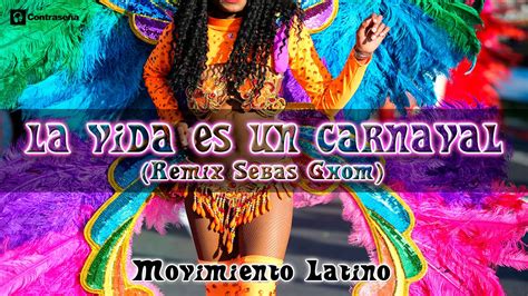 La Vida Es Un Carnaval Remix Latino Party Carnaval Celia Cruz