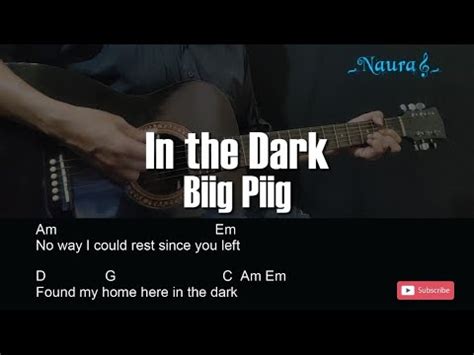 Biig Piig In The Dark Guitar Chords Lyrics YouTube