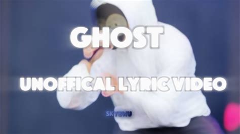 Boywithuke Ghost Unoffical Lyric Video Youtube