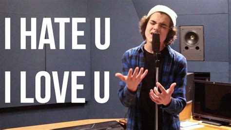 I Hate U I Love U Gnash Ft Olivia Obrien Cover By Alexander Stewart Youtube