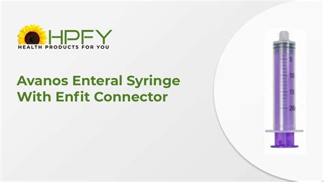 Avanos Enteral Syringe With Enfit Connector Hpfy Youtube