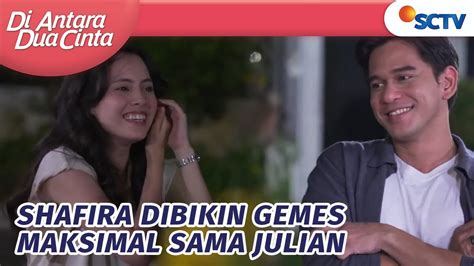 Julian Banyak Tingkah Shafira Jadi Gemes Di Antara Dua Cinta