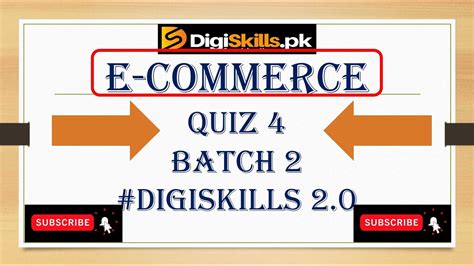 Digiskills 2 0 E Commerce Quiz 4 Batch 2 Solution E Commerce Quiz 4