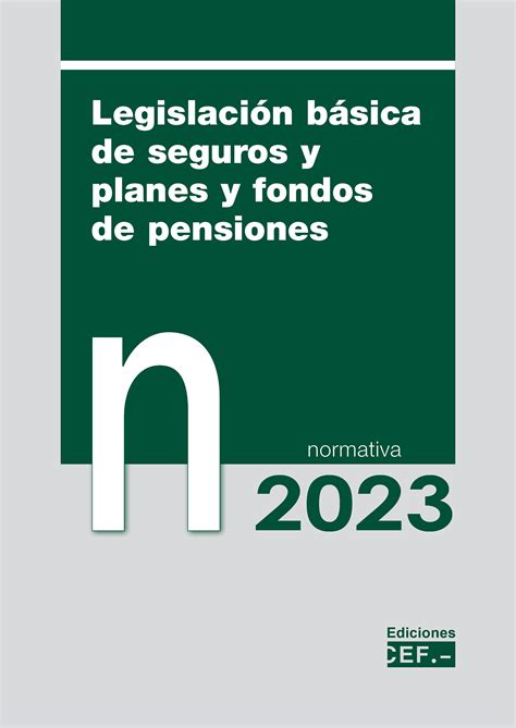 Legislación básica de seguros y planes y fondos de pensiones Normativa